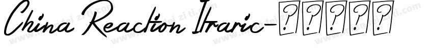 China Reaction Itraric字体转换